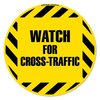 Signmission Watch For Cross Traffic 16in Non-Slip Floor Marker, 16" x 16", FD-C-16-99879 FD-C-16-99879